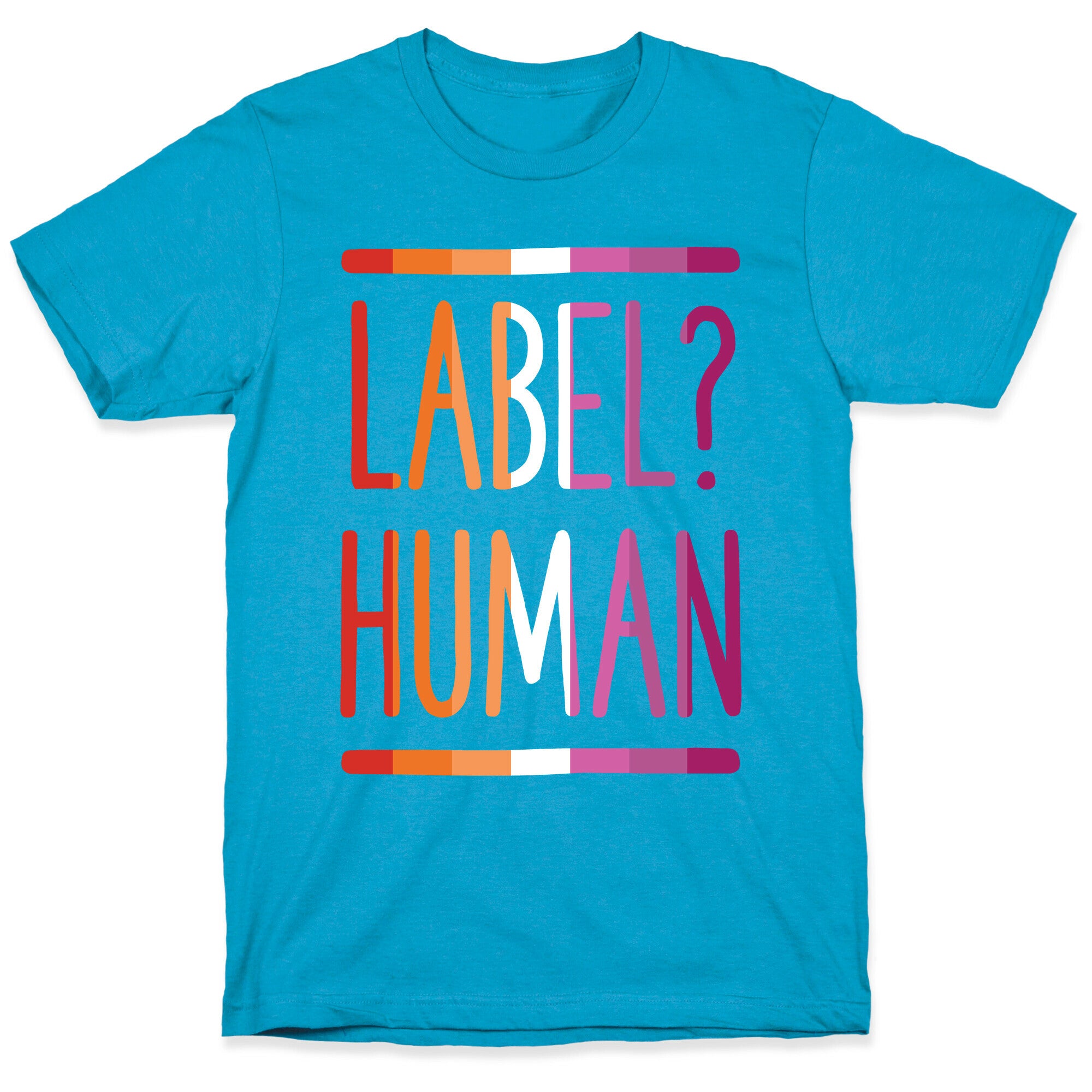 Label? Human Lesbian Pride Unisex Triblend Tee